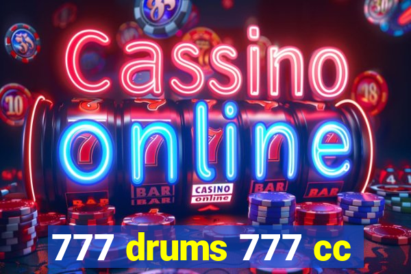 777 drums 777 cc